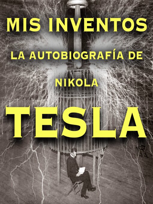 Title details for Mis inventos by Nikola Tesla - Available